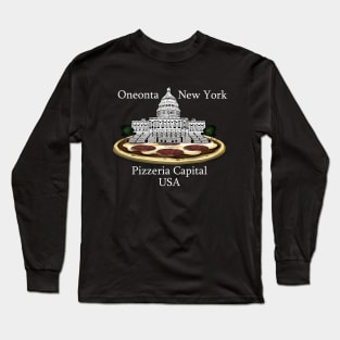 Funny Oneonta New York Pizzeria Capital USA Long Sleeve T-Shirt